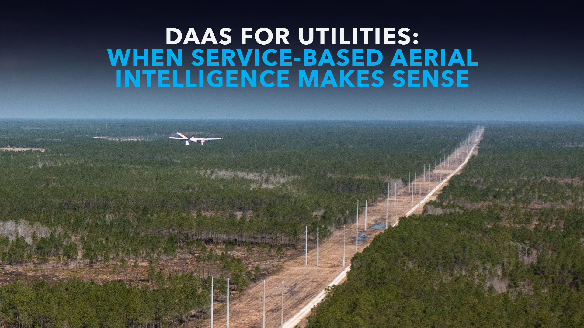DaaS for Utilities: When Service-Based Aerial Intelligence Makes Sense